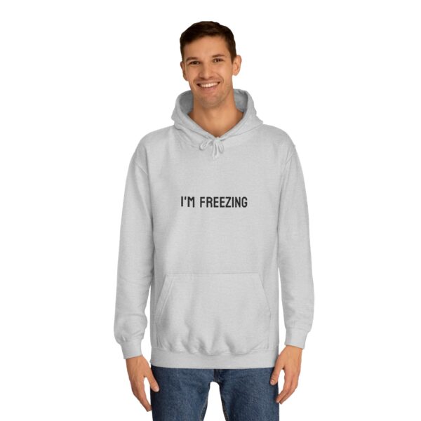 Hoodie 'I'M FREEZING' Unisex College Hoodie - Image 15