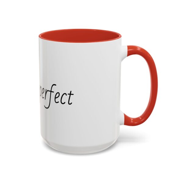 My son is perfect Accent Coffee Mug (11, 15oz) - Image 28