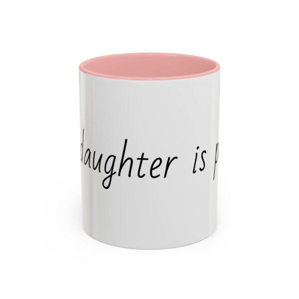 My daughter is perfect Accent Coffee Mug (11, 15oz) - Image 10