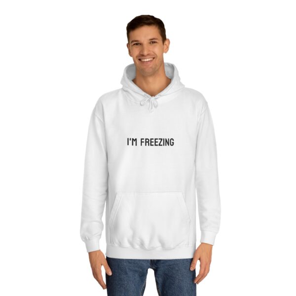 Hoodie 'I'M FREEZING' Unisex College Hoodie - Image 12