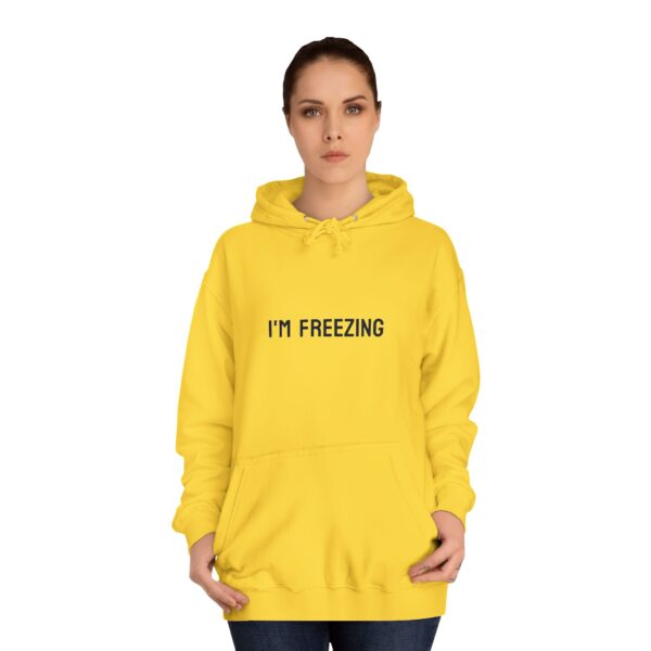 Hoodie 'I'M FREEZING' Unisex College Hoodie - Image 24