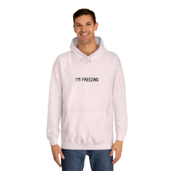 Hoodie 'I'M FREEZING' Unisex College Hoodie - Image 25