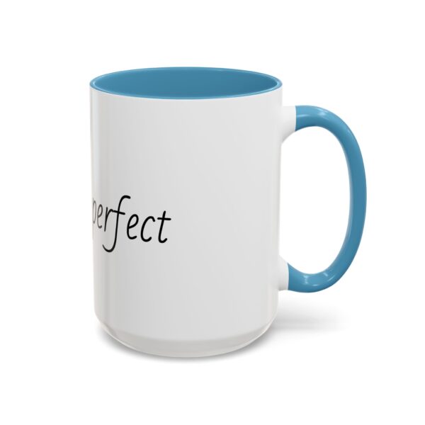 My son is perfect Accent Coffee Mug (11, 15oz) - Image 35