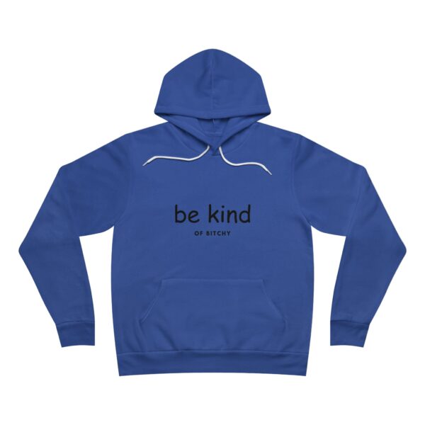 "Be Kind of bitchy" Unisex Sponge Fleece Pullover Hoodie - Image 8