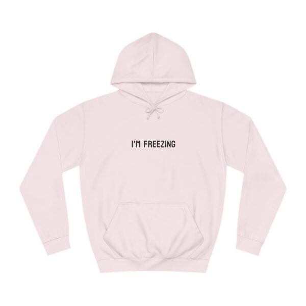 Hoodie 'I'M FREEZING' Unisex College Hoodie - Image 3