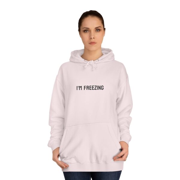 Hoodie 'I'M FREEZING' Unisex College Hoodie - Image 11