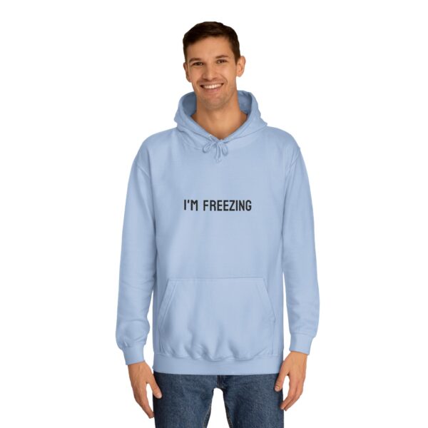 Hoodie 'I'M FREEZING' Unisex College Hoodie - Image 16