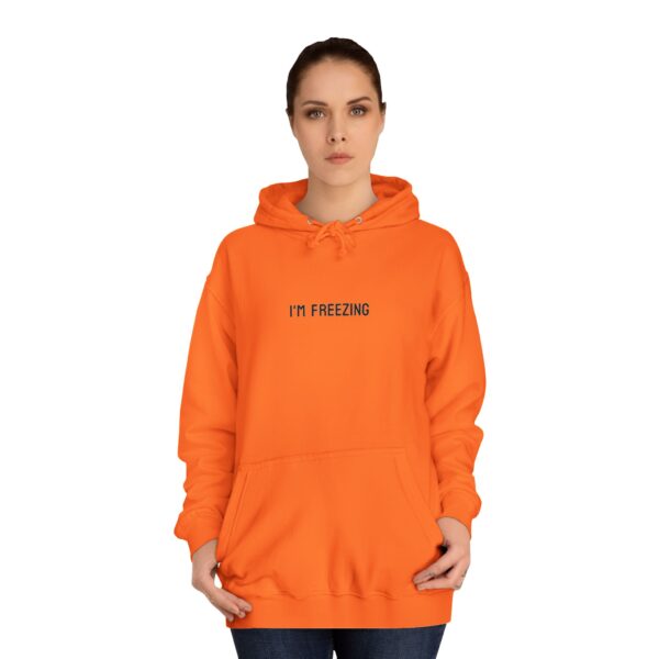 Hoodie 'I'M FREEZING' Unisex College Hoodie - Image 19