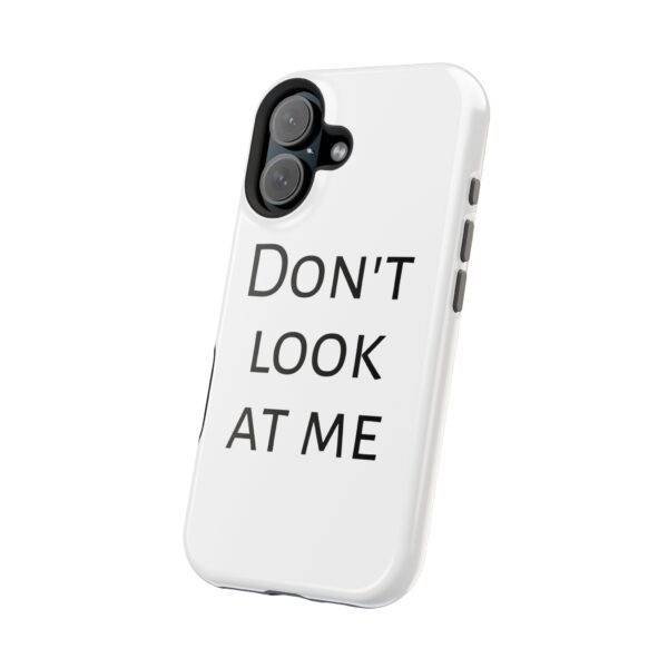 DON'T LOOK AT ME Magnetic Tough Phone Cases - Image 22