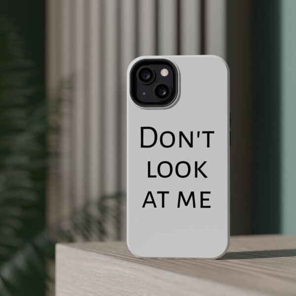 DON'T LOOK AT ME Magnetic Tough Phone Cases - Image 56