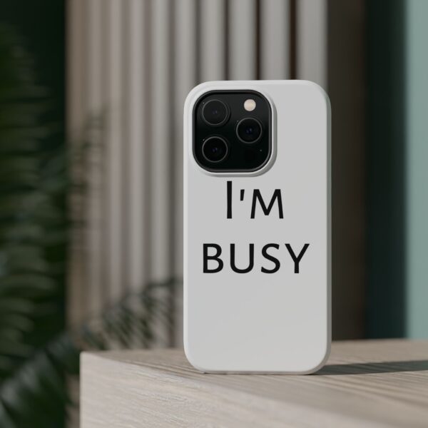 MAGNETIC Phone Case \'I\'M BUSY\' Magnetic Tough Phone Cases - Image 2