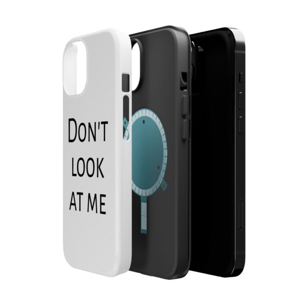 DON'T LOOK AT ME Magnetic Tough Phone Cases - Image 12