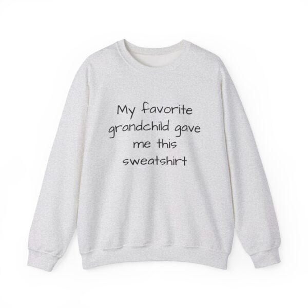 Crewneck \'My favorite grandchild gave me this sweatshirt.\' Unisex Heavy Blend™ Crewneck Sweatshirt - Image 5