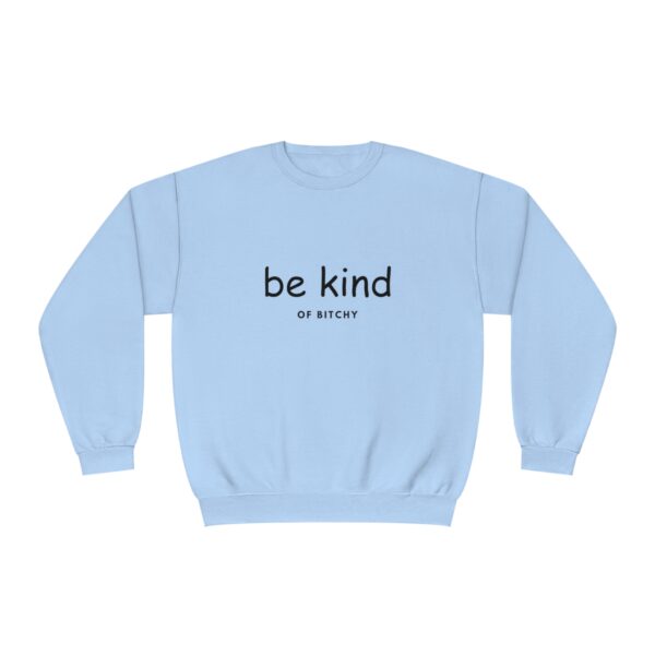 \'Be Kind OF BITCHY\' Unisex NuBlend® Crewneck Sweatshirt - Image 7