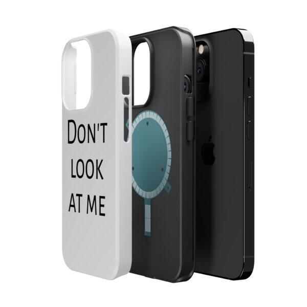 DON'T LOOK AT ME Magnetic Tough Phone Cases - Image 2