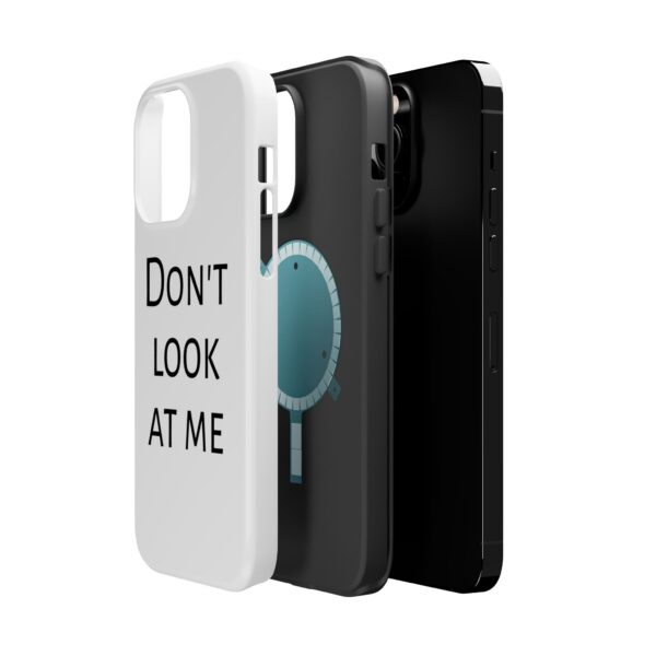 DON'T LOOK AT ME Magnetic Tough Phone Cases - Image 41