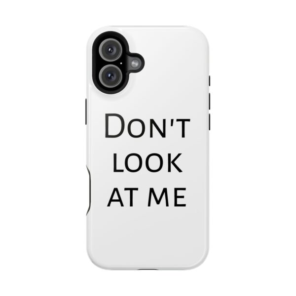 DON'T LOOK AT ME Magnetic Tough Phone Cases - Image 16