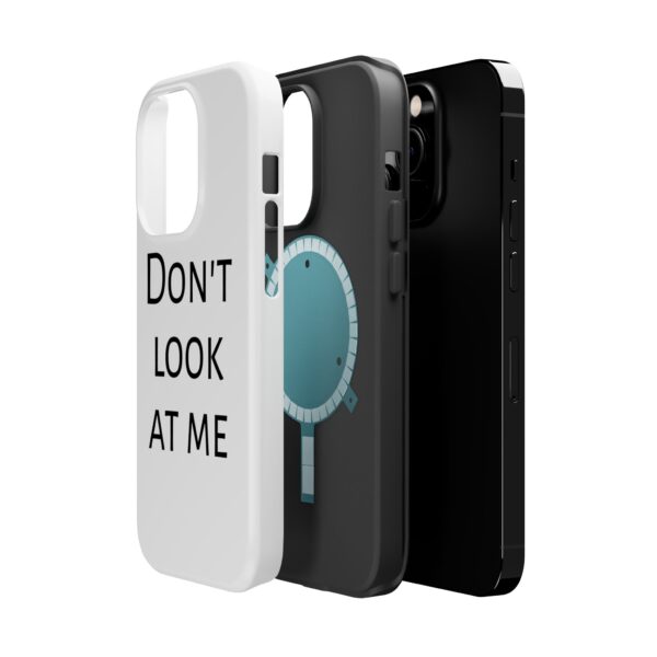 DON'T LOOK AT ME Magnetic Tough Phone Cases - Image 28