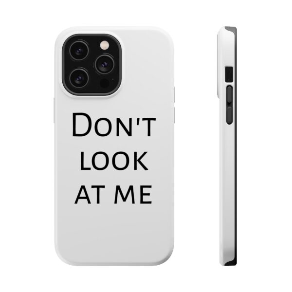 DON'T LOOK AT ME Magnetic Tough Phone Cases - Image 32