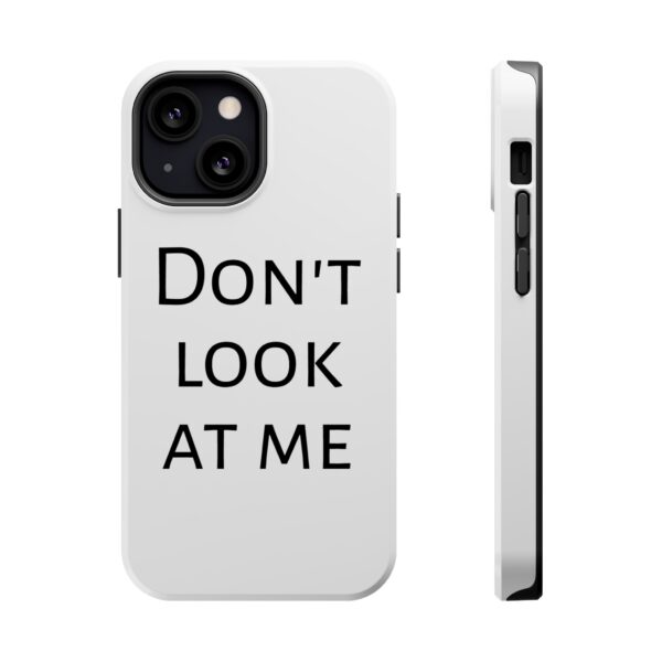 DON'T LOOK AT ME Magnetic Tough Phone Cases - Image 30