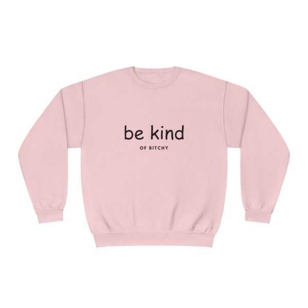 \'Be Kind OF BITCHY\' Unisex NuBlend® Crewneck Sweatshirt - Image 28