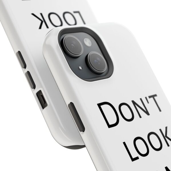 DON'T LOOK AT ME Magnetic Tough Phone Cases - Image 3