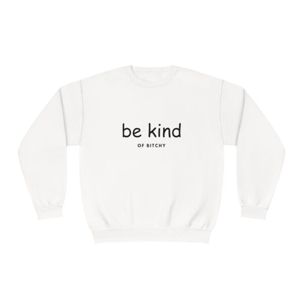 \'Be Kind OF BITCHY\' Unisex NuBlend® Crewneck Sweatshirt - Image 24