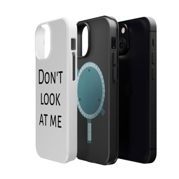 DON'T LOOK AT ME Magnetic Tough Phone Cases - Image 13