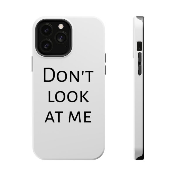 DON'T LOOK AT ME Magnetic Tough Phone Cases - Image 64