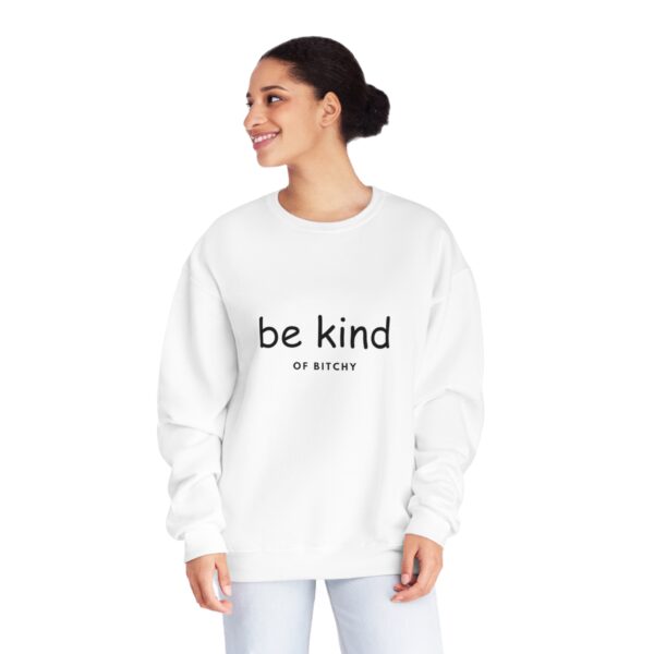 \'Be Kind OF BITCHY\' Unisex NuBlend® Crewneck Sweatshirt