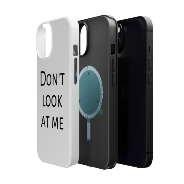 DON'T LOOK AT ME Magnetic Tough Phone Cases - Image 62