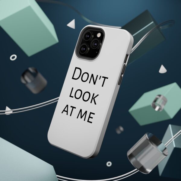 DON'T LOOK AT ME Magnetic Tough Phone Cases - Image 17