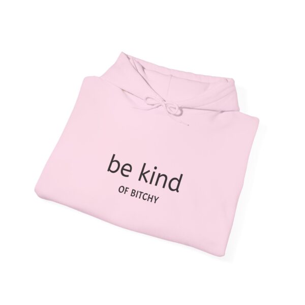 be kind OF BITCHY Themed Unisex Heavy Blend™ Hooded Sweatshirt, Cozy and comfortable - Image 20