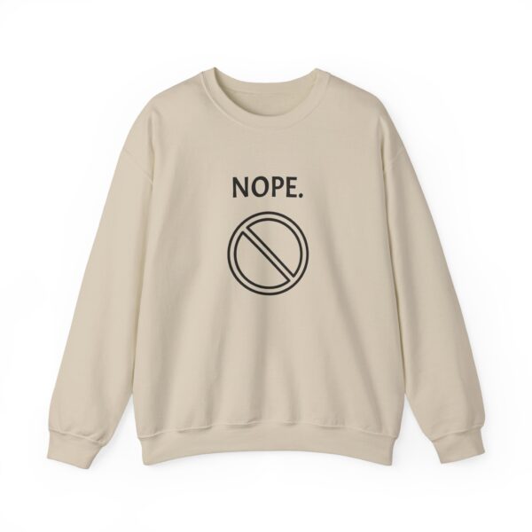 NOPE. Unisex Heavy Blend™ Crewneck Sweatshirt, Good Quality, Comfortable - Image 7