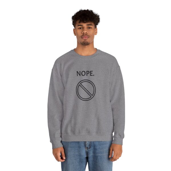 NOPE. Unisex Heavy Blend™ Crewneck Sweatshirt, Good Quality, Comfortable - Image 5