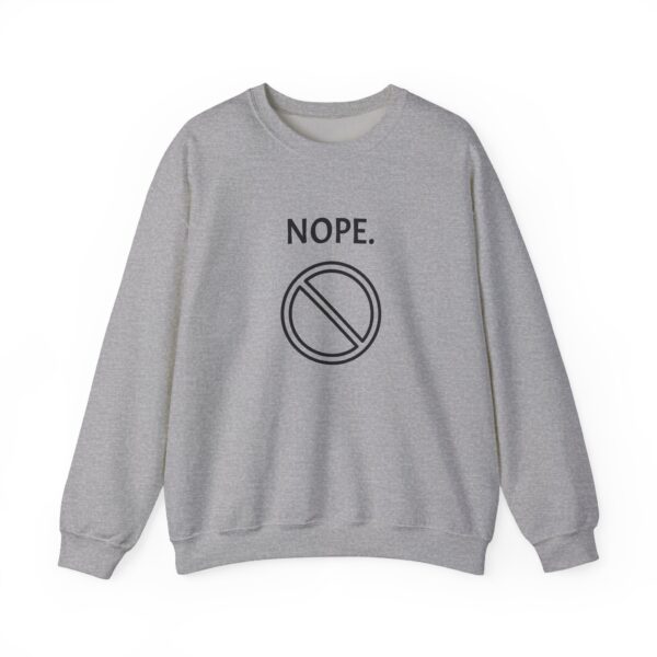 NOPE. Unisex Heavy Blend™ Crewneck Sweatshirt, Good Quality, Comfortable - Image 3